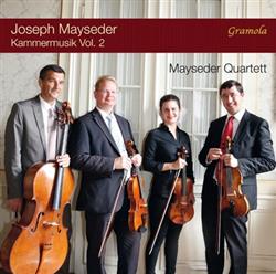 Download Joseph Mayseder, Mayseder Quartett - Kammermusik Vol 2