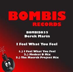 Album herunterladen Derek Marin, Modest D, The Maersk Project - I Feel What You Feel