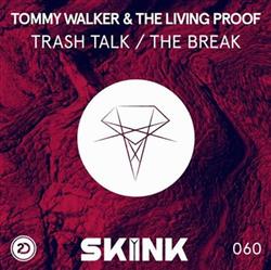 Download Tommy Walker & The Living Proof - Trash Talk The Break