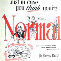 lytte på nettet Dr Murray Banks - Just In Case You Think Youre Normal
