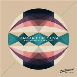 Parra for Cuva Feat Anna Naklab - Fading Nights Remixes