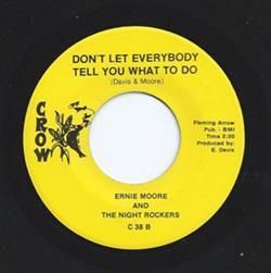 lytte på nettet Ernie Moore And The Night Rockers - Work Out Like You Wanta Dont Let Everybody Tell You What You Do