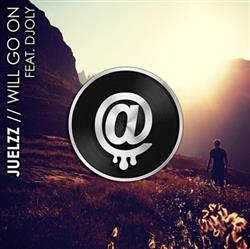 Download Juelzz Feat Djoly - Will Go On