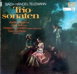 écouter en ligne Johann Sebastian Bach, Georg Friedrich Händel, Georg Philipp Telemann - Trio Sonaten