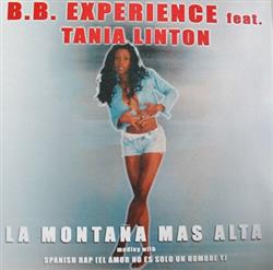 lytte på nettet BB Experience Feat Tania Linton - La Montaña Mas Alta Medley With Spanish Rap El Amor No Es Solo Un Hombre Y