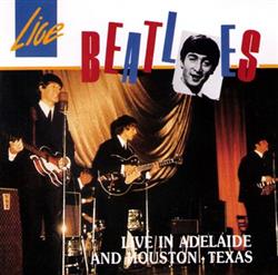 Download Beatles - Live In Adelaide And Houston Texas