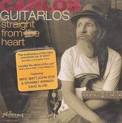 lataa albumi Carlos Guitarlos - Straight From The Heart