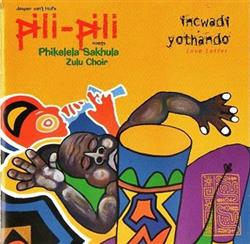 Album herunterladen Jasper Van't Hof 's PiliPili Meets Phikelela Sakhula Zulu Choir - Incwadi Yothando Love Letter