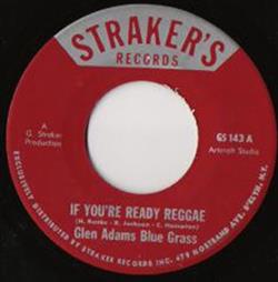 lataa albumi Glen Adams Blue Grass - If Youre Ready Reggae