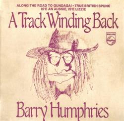 lytte på nettet Barry Humphries - A Track Winding Back