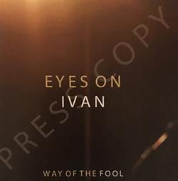 escuchar en línea Eyes On Ivan - Way Of The Fool
