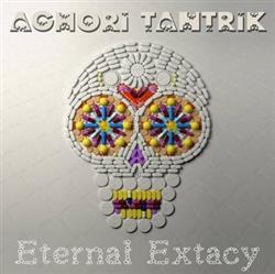 descargar álbum Aghori Tantrik - Eternal Extacy