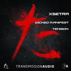 ascolta in linea Xsetra - Wicked Manifest Tension