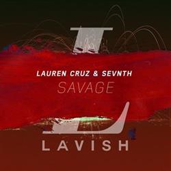 lyssna på nätet Lauren Cruz & Sevnth - Savage
