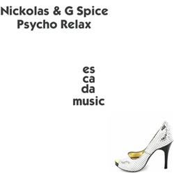 online anhören Nickolas & G Spice - Psycho Relax