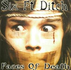 Download Six Ft Ditch - Faces Of Death