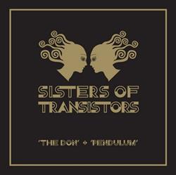 télécharger l'album Sisters Of Transistors - The Don Pendulum Remixes