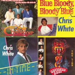 last ned album Chris White The Challenger Odysseus 2000 - Blue Bloody Bloody Blue