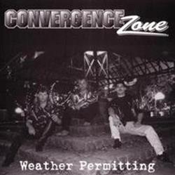ouvir online Convergence Zone - Weather Permitting