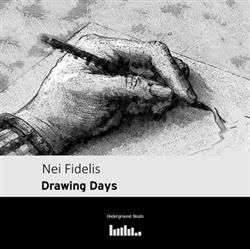 lyssna på nätet Nei Fidelis - Drawing Days