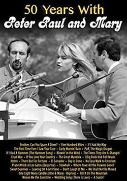 Download Peter Paul And Mary - 50 Years With Peter Paul And Mary