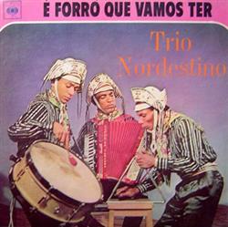 descargar álbum Trio Nordestino - É Forró Que Vamos Ter