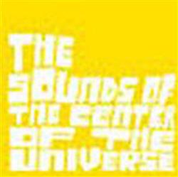 lataa albumi Center Of The Universe - The Sounds Of The Center Of The Universe