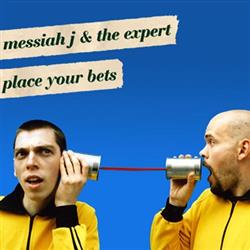 Download Messiah J & The Expert - Place Your Bets