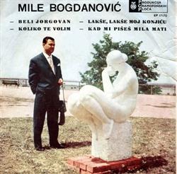 Download Mile Bogdanović - Beli Jorgovan