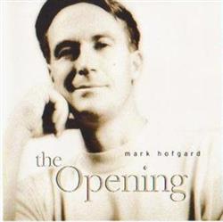 lataa albumi Mark Hofgard - The Opening