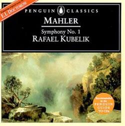 télécharger l'album Gustav Mahler, Rafael Kubelik, Dietrich FischerDieskau, SymphonieOrchester Des Bayerischen Rundfunks - Symphony No 1