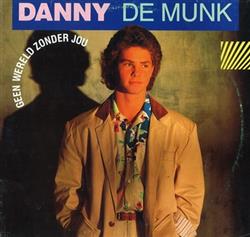 Download Danny de Munk - Geen Wereld Zonder Jou