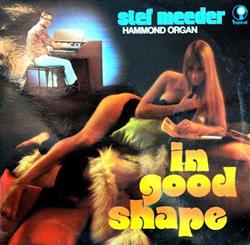 last ned album Stef Meeder - In Good Shape
