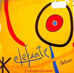 lataa albumi Elefante - De La Noche A La Mañana