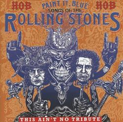 Download Various - Paint It Blue Songs Of The Rolling Stones This Aint No Tribute