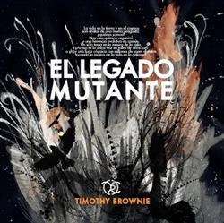 descargar álbum Timothy Brownie - El Legado Mutante