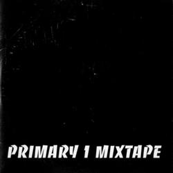 ladda ner album Primary 1 - Mixtape