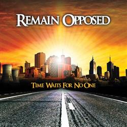 Download Remain Opposed - Time Waits For No One