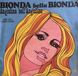 Monica, Rino E Coro - Bionda Bella Bionda