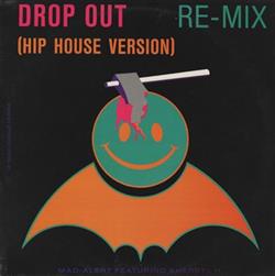 Download MadAlert Featuring Sherryl H - Drop Out Re Mix Hip House Version