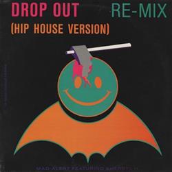 ouvir online MadAlert Featuring Sherryl H - Drop Out Re Mix Hip House Version