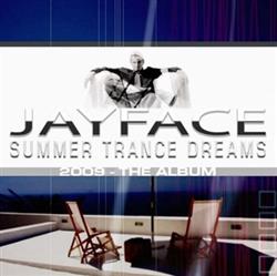 écouter en ligne Jayface - Summer Trance Dreams