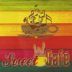 online anhören Sweet Café - Sweet Café