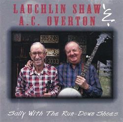 baixar álbum Lauchlin Shaw, AC Overton - Sally with the Run Down Shoes