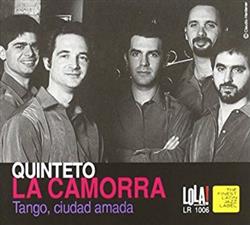 télécharger l'album Quinteto La Camorra - Tango ciudad amada