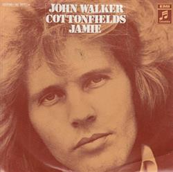 télécharger l'album John Walker - Cottonfields Jamie