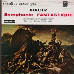 Download Berlioz, Orchestre De Philadelphie, Eugene Ormandy - Symphonie Fantastique Op 14