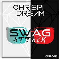 lytte på nettet Chrispi Dream - SWag Attack