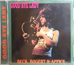 descargar álbum Beck, Bogert & Appice - Good Bye Lady