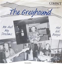 lytte på nettet The Greyhound - Me And My Dreams